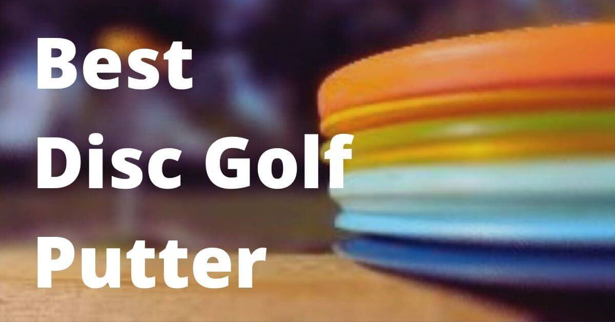 Best Disc Golf Putter