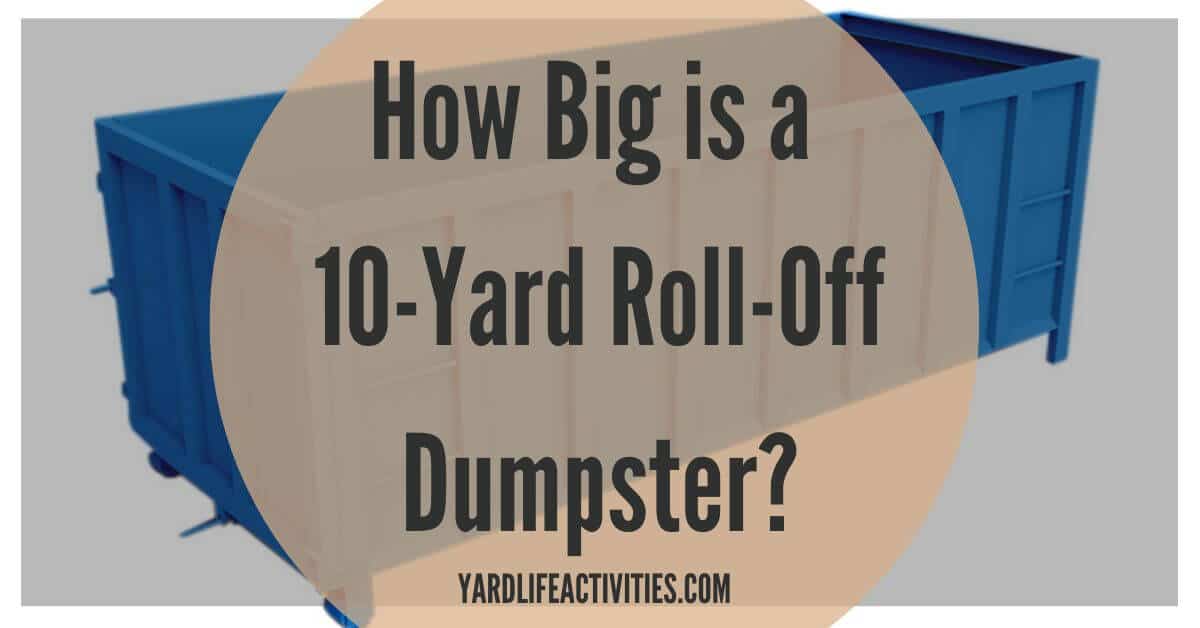 How Big is a 10-Yard Roll-Off Dumpster?